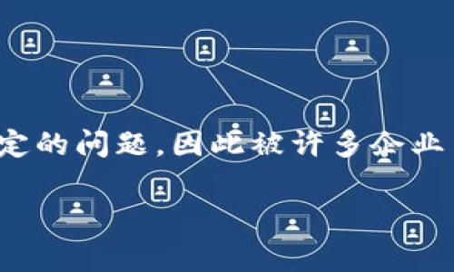 企业钱包泰达币（Tether, USDT）是一种在数字货币领域中广泛使用的稳定币。它与美元挂钩，旨在解决数字货币波动性大、交易不够稳定的问题，因此被许多企业用于日常交易和资产管理。接下来，我们将深入探讨企业钱包中如何使用泰达币、它的优势，以及如何选择合适的企业钱包来管理泰达币。

企业钱包该如何有效管理泰达币？